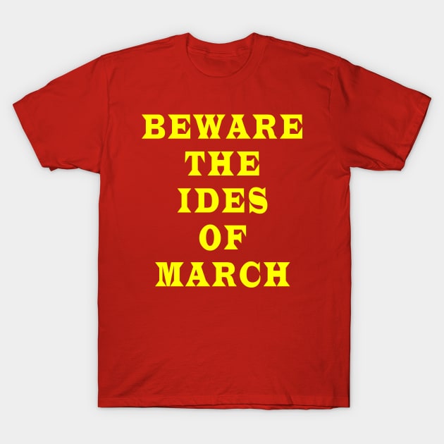 Beware the ides of March T-Shirt by Lyvershop